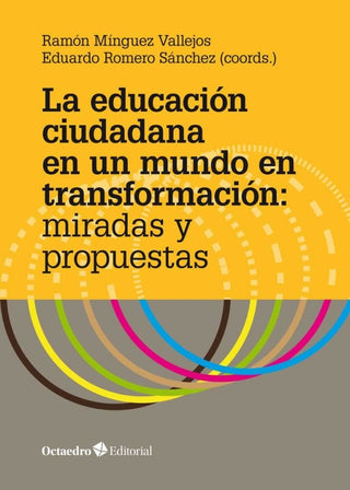 La Educaciùn Ciudadana En Un Mundo Transformaciùn: Miradas Y Propuestas Libro
