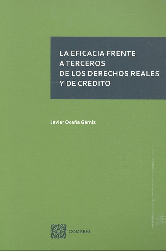 La Eficacia Frente A Terceros De Los Derechos Reales Y Crédito Libro