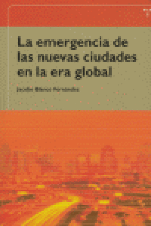 La Emergencia De Las Nuevas Ciudades En La Era Global Libro