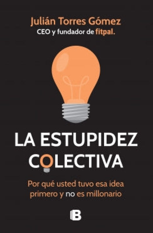 La estupidez colectiva - Julián Torres Gómez