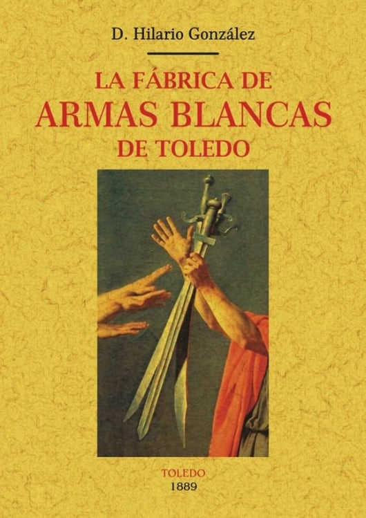 La Fábrica De Armas Blancas Toledo Libro