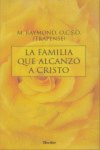 La Familia Que Alcanzó A Cristo Libro