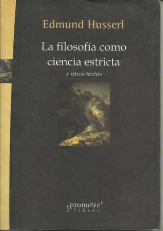 La Filosofia Como Ciencia Estricta Y Otros Textos Libro