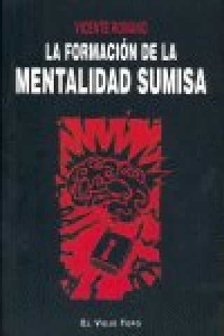 La Formación De Mentalidad Sumisa Libro