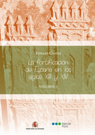 La Fortificación De España En Los Siglos Xiii Y Xiv (Obra Completa) Libro