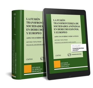 La Fusión Transfronteriza De Sociedades Anónimas En Derecho Español Y Europeo (Papel + E-Book) Libro