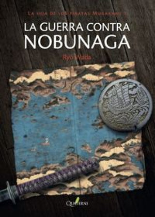 La Guerra Contra Nobunaga. Libro