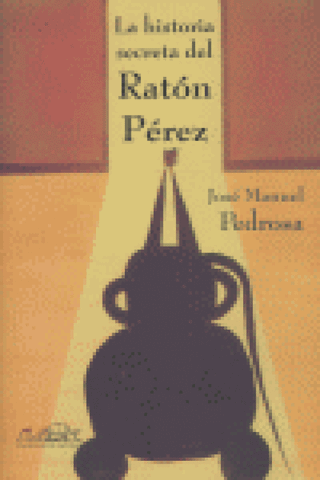 La Historia Secreta Del Ratón Pérez Libro