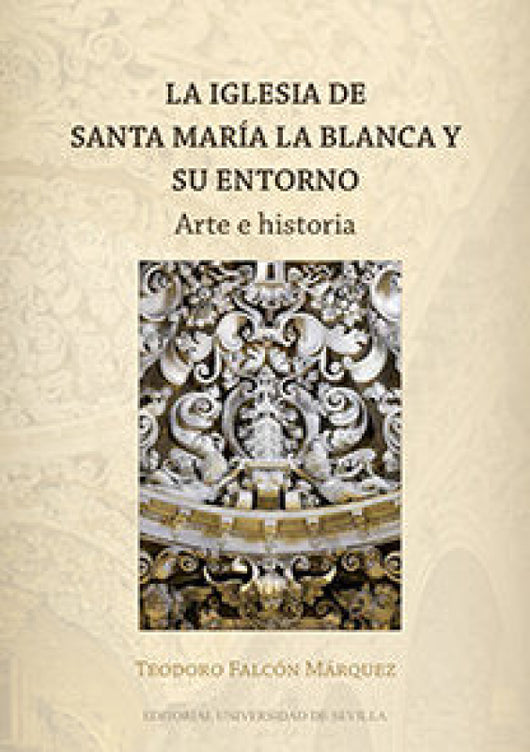 La Iglesia De Santa María Blanca Y Su Entorno Libro