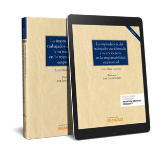 La Imprudencia Del Trabajador Accidentado Y Su Incidencia En La Responsabilidad Empresarial (Papel +