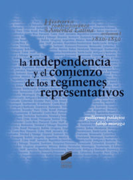 La Independencia Y El Comienzo De Los Regímenes Representativos 1810-1850 Libro