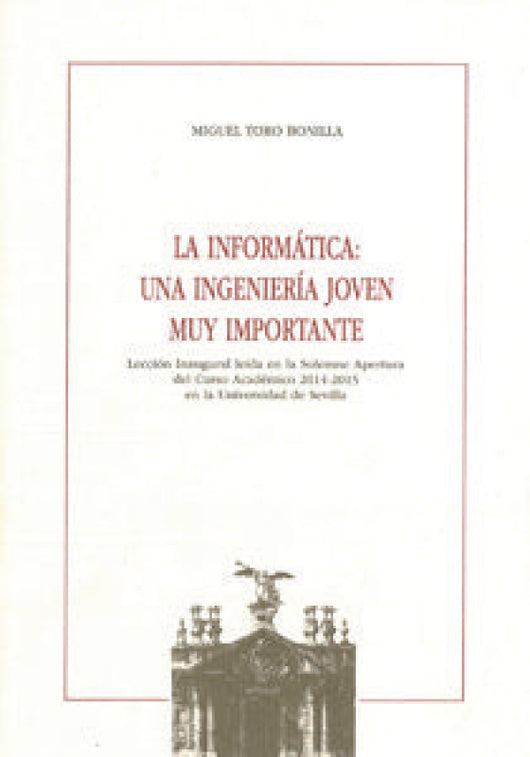 La Informática: Una Ingeniería Joven Muy Importante Libro