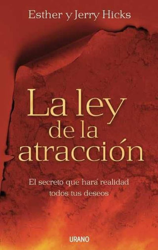 La ley de la atracción: El secreto que hara realidad todos tus de deseos