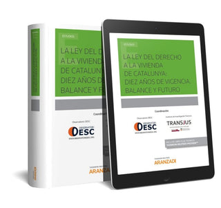 La Ley Del Derecho A La Vivienda De Catalunya: Diez Años Vigencia. Balance Y Futuro (Papel + E-Bo