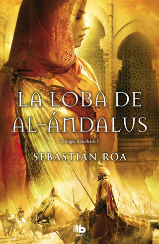La Loba De Al-Ándalus (Trilogía Almohade 1) Libro