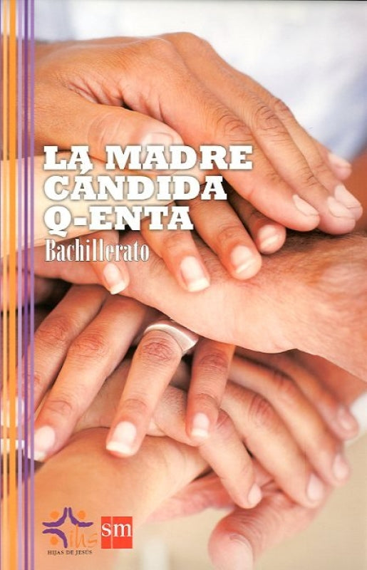 La Madre Cándida Q-Enta. Bachillerato. Hijas De Jesús Libro