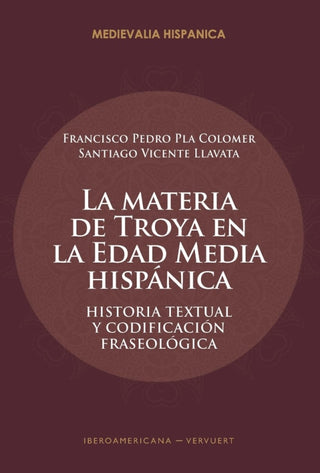 La Materia De Troya En La Edad Media Hispánica Libro