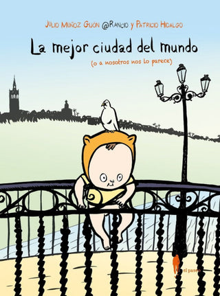 La Mejor Ciudad Del Mundo (O A Nosotros Nos Lo Parece) Libro