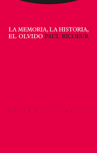 La Memoria La Historia El Olvido Libro