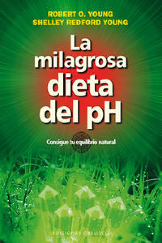 La Milagrosa Dieta Del Ph Libro