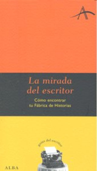 La Mirada Del Escritor Libro