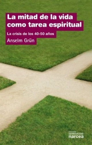 La Mitad De Vida Como Tarea Espiritual Libro