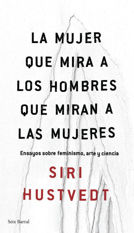 La Mujer Que Mira A Los Hombres Miran Las Mujeres Libro