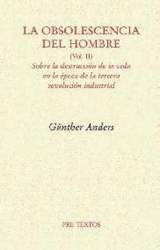 La Obsolescencia Del Hombre Libro