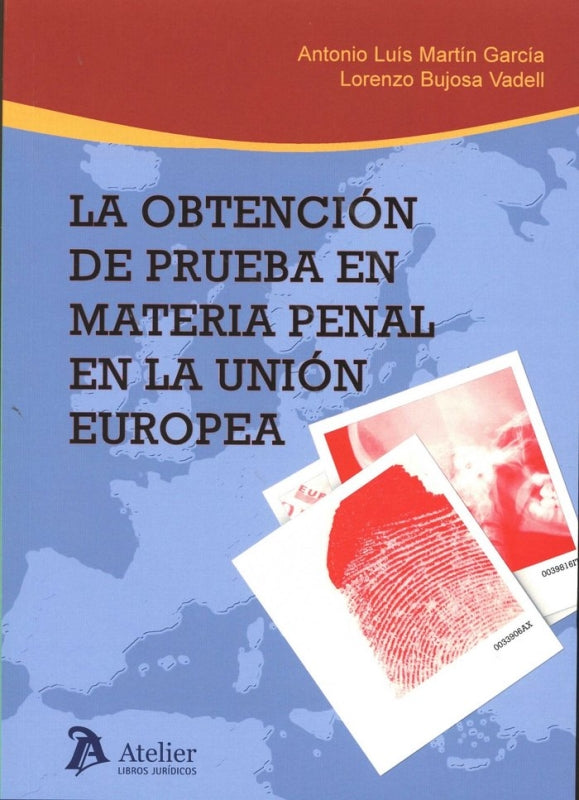 La Obtención De Prueba En Materia Penal Unión Europea. Libro