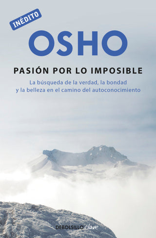 La Pasión Por Lo Imposible (Osho Habla De Tú A Tú) Libro