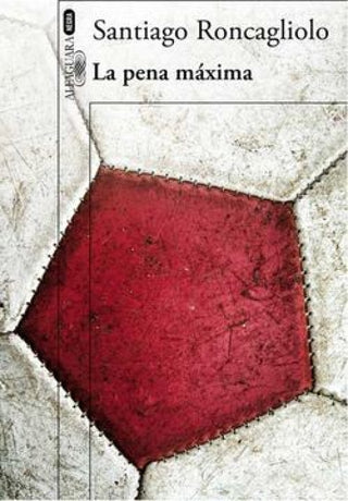La Pena Máxima Libro