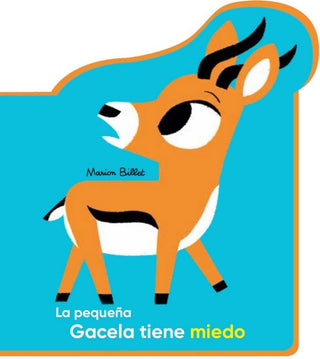 La Pequeña Gacela Tiene Miedo Libro