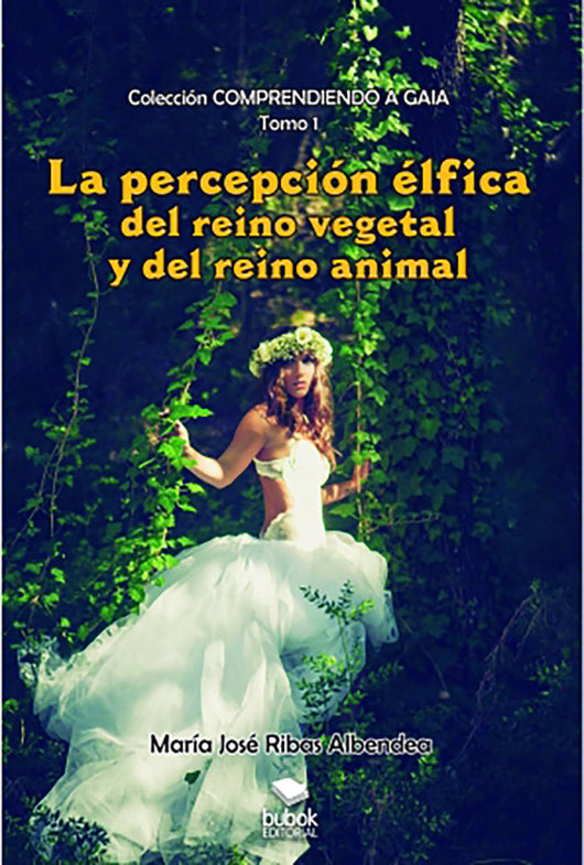 La Percepción Élfica Del Reino Vegetal Y Animal Libro