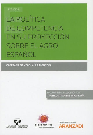 La Política De Competencia En Su Proyección Sobre El Agro Español (Papel + E-Book) Libro