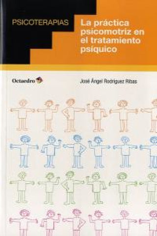 La Práctica Psicomotriz En El Tratamiento Psíquico Libro