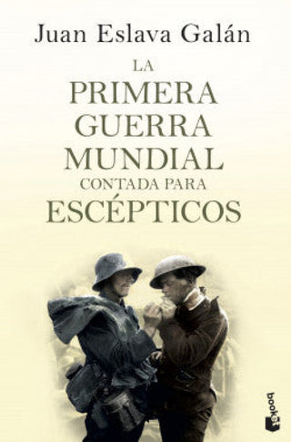 La Primera Guerra Mundial Contada Para Escépticos Libro