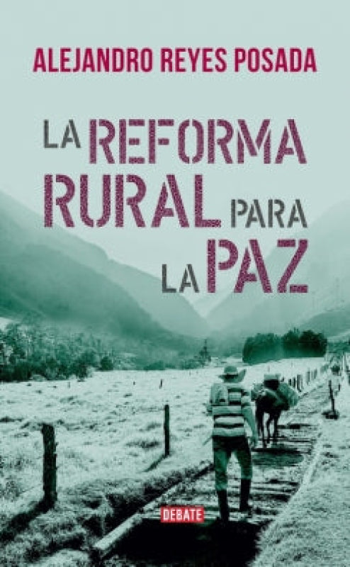 La Reforma Rural Para La Paz Libro