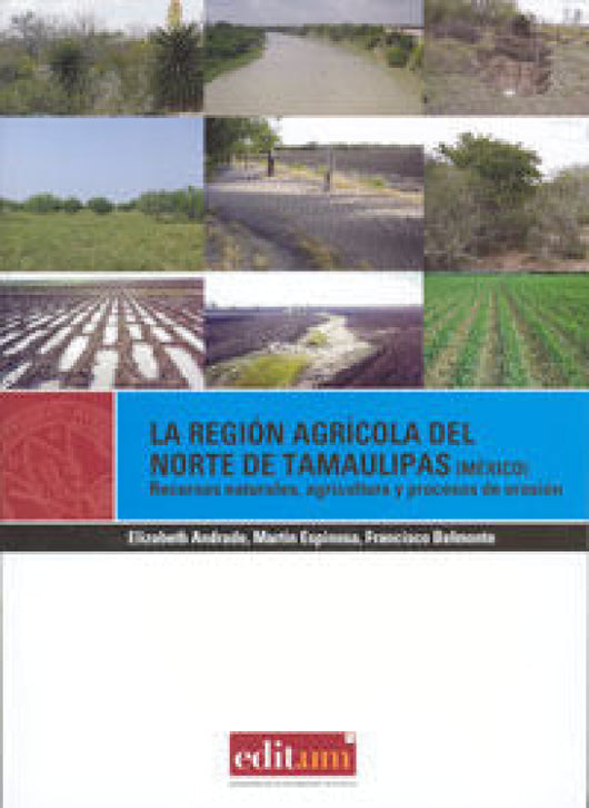 La Región Agrícola Del Norte De Tamaulipas (Mexico) Libro