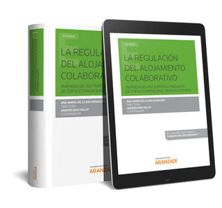 La Regulación Del Alojamiento Colaborativo. Viviendas De Uso Turístico Y Alquiler Corta Estancia