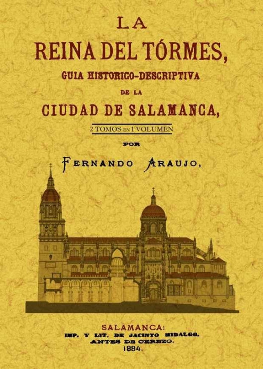 La Reina Del Tormes. Guía Histórico-Descriptiva De La Ciudad Salamanca Libro