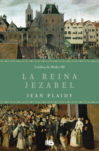 La Reina Jezabel (Trilogía De Los Médici 3) Libro
