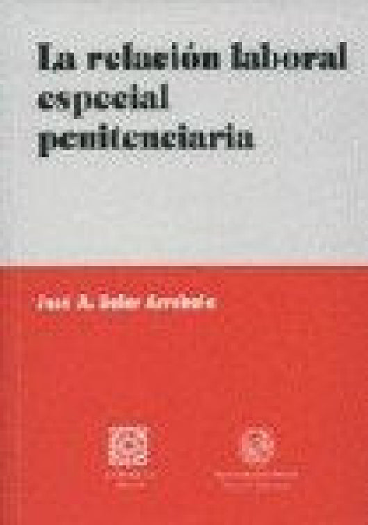 La Relacion Laboral Especial Penit Libro