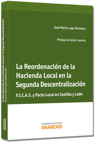 La Reordenación De La Hacienda Local En Segunda Descentralización - P.i.c.a.s Y Pacto Ca Libro