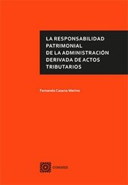 La Responsabilidad Patrimonial De La Administración Derivada Actos Tributarios Libro