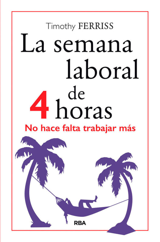 La Semana Laboral De 4 Horas Libro