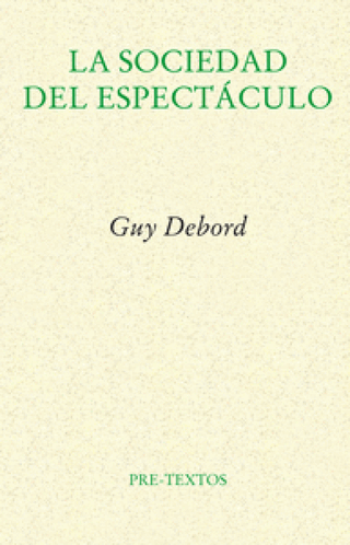 La Sociedad Del Espectáculo Libro
