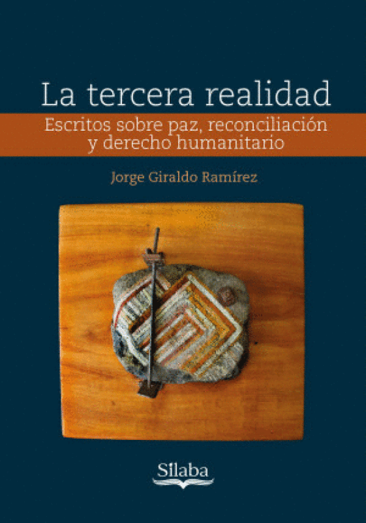 La Tercera Realidad (Escritos Sobre Paz Reconciliación Y Derecho Humano) Libro