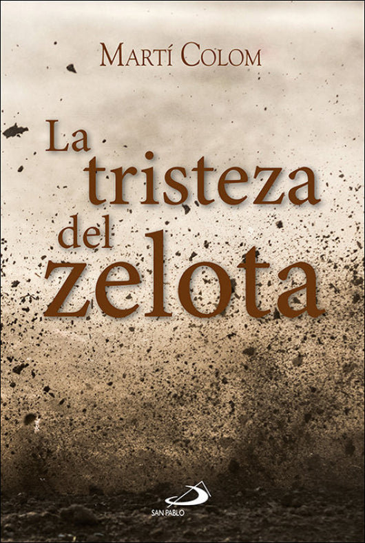 La Tristeza Del Zelota Libro