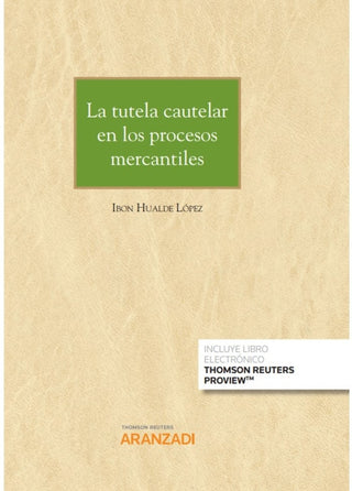La Tutela Cautelar En Los Procesos Mercantiles (Papel + E-Book) Libro