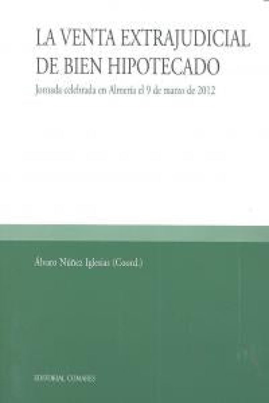 La Venta Extrajudicial Del Bien Hipotecado. Libro